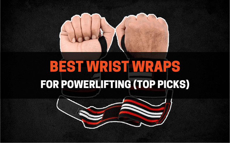 Best Wrist Wraps for Powerlifting Top Picks