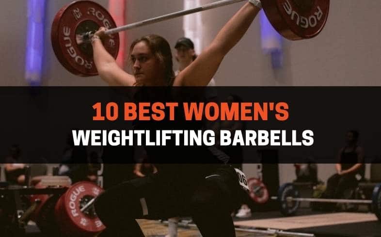 10 Best Women’s Weightlifting Barbells