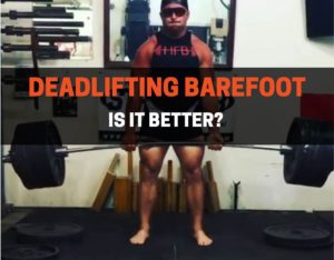 Is it better to deadlift barefoot