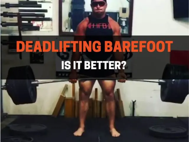 Is It Better To Deadlift Barefoot?