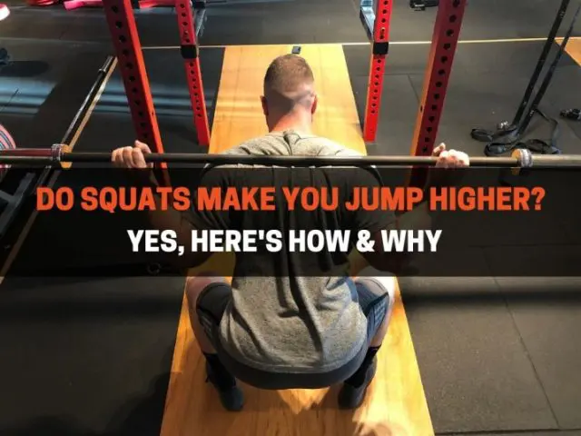 Do Squats Make You Jump Higher? (Yes, Here’s Why & How)