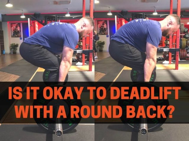 Is It Okay To Deadlift With a Round Back? (Powerlifters Say Yes)