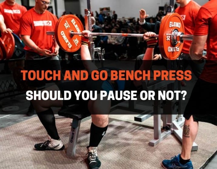 TOUCH AND GO BENCH PRESS