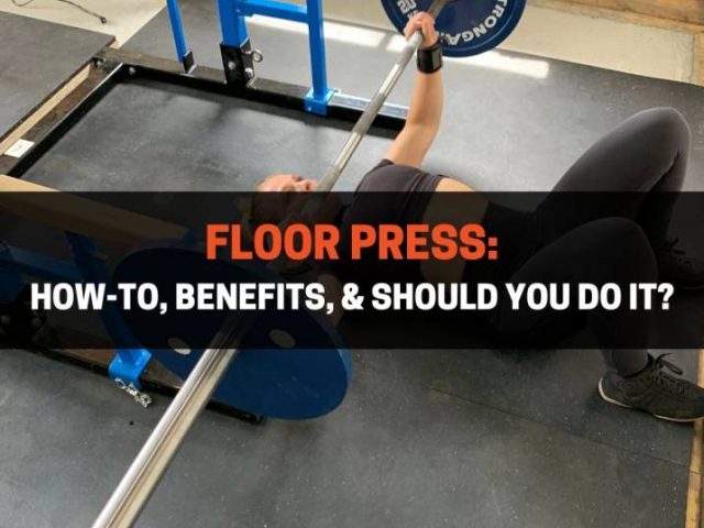 Floor Press: How-To, Benefits, & Should You Do It?