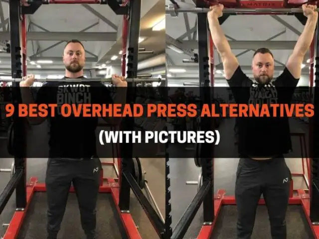 9 Best Overhead Press Alternatives (With Pictures)