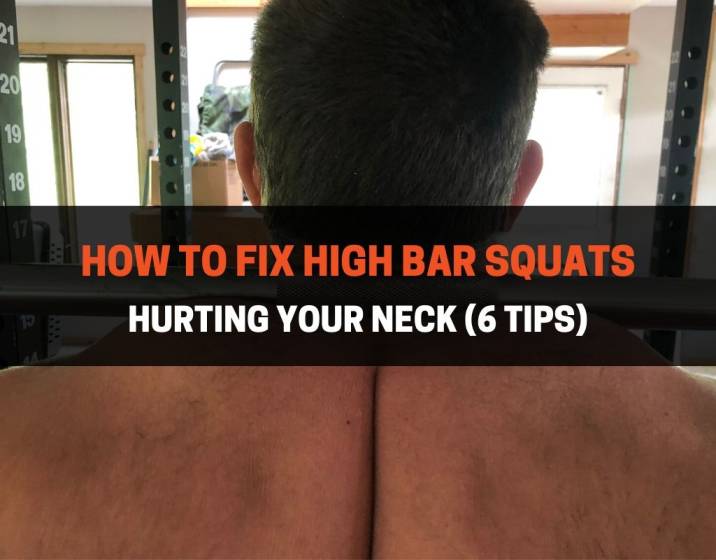 How To Fix High Bar Squats Hurting Your Neck