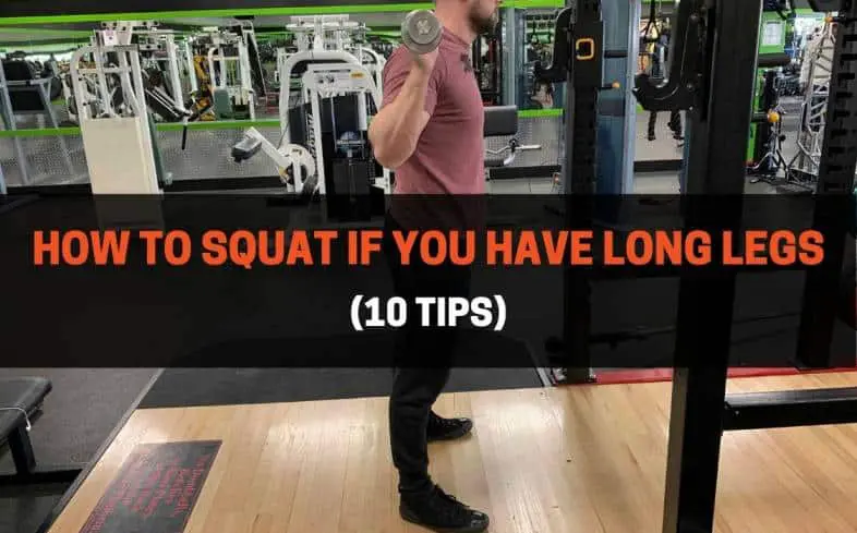top 10 tips for squatting with long legs