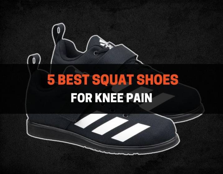 5 Best Squat Shoes For Knee Pain (2020 