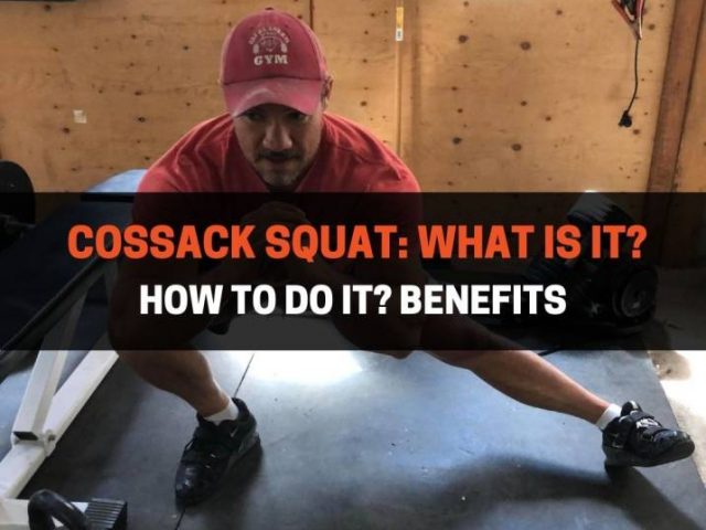 Cossack Squat: What Is It, How To Do It, & Benefits