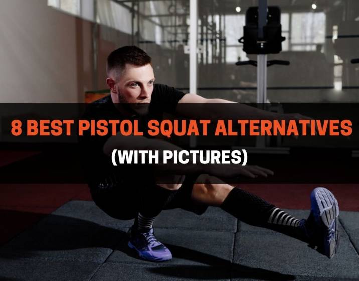 8 Best Pistol Squat Alternatives