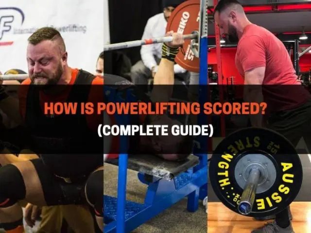 How Is Powerlifting Scored? (Complete Guide)