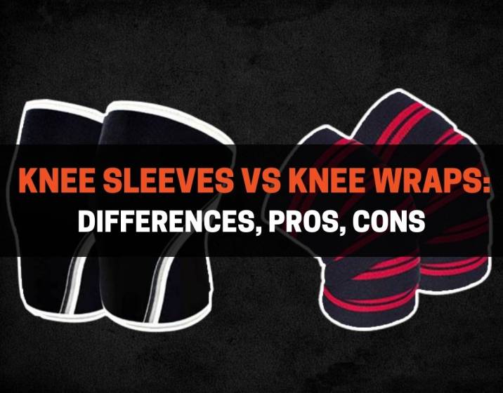 Knee Sleeves vs Knee Wraps - Differences, Pros, Cons
