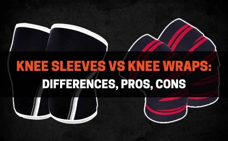 differences between knee sleeves vs knee wraps