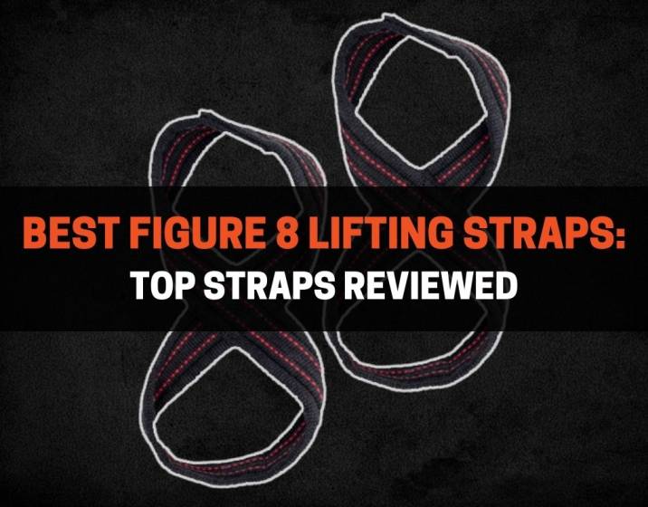 Best Figure 8 Lifting Straps - Top Straps Reviewed