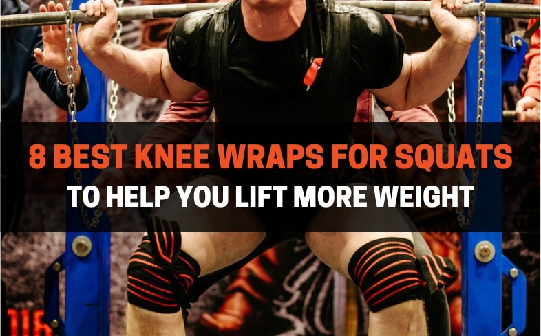 8 best knee wraps for squats to help you lift more weight
