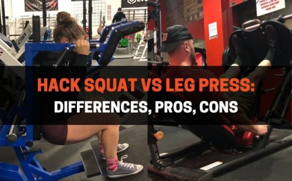 Hack Squat vs Leg Press: Differences, Pros, Cons ...