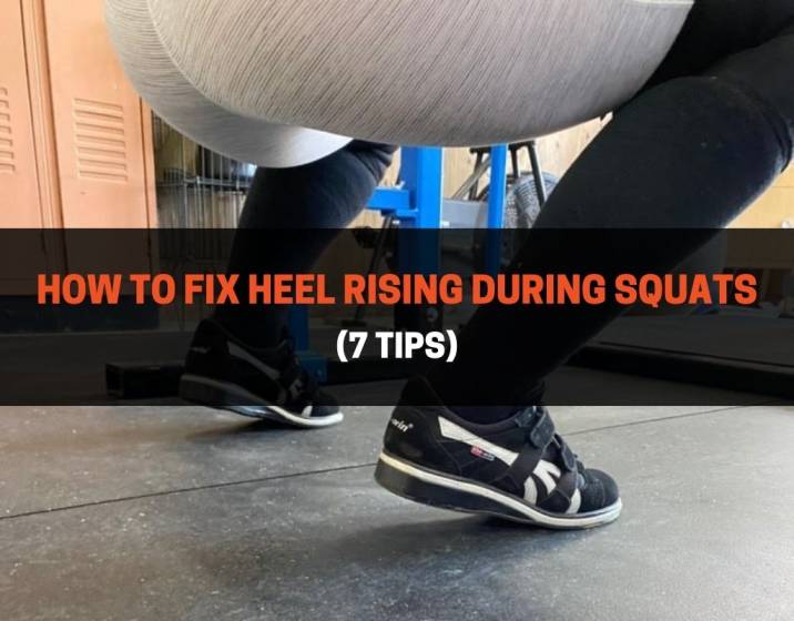 How To Fix Heel Rising During Squats