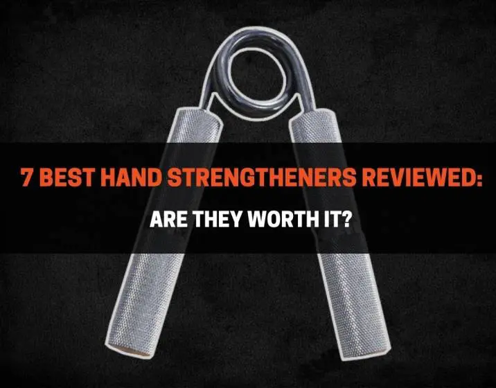 7 Best Hand Strengtheners Reviewed