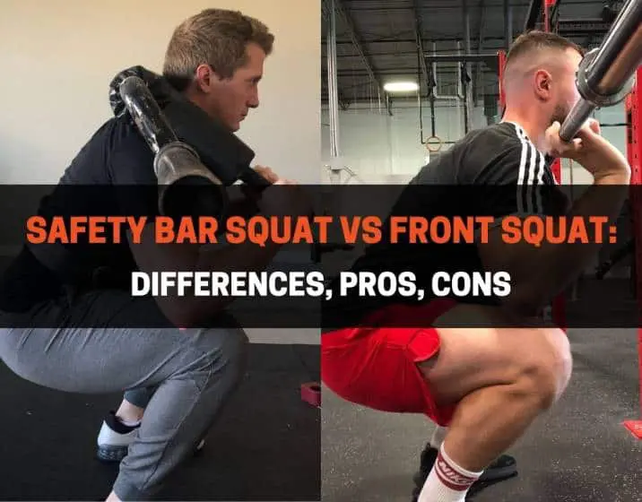 Safety Bar Squat vs Front Squat