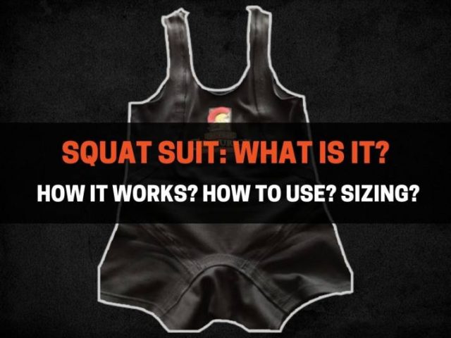 Squat Suit: What Is It? How It Works? How to Use? Sizing?