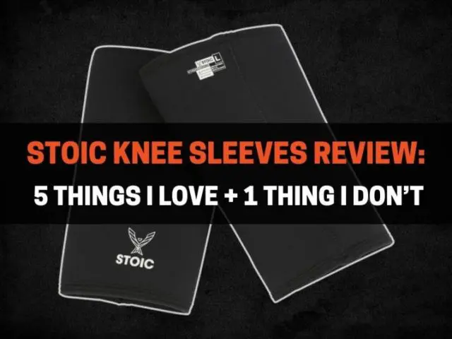 Stoic Knee Sleeves Review: 5 Things I Love, 1 Thing I Don’t