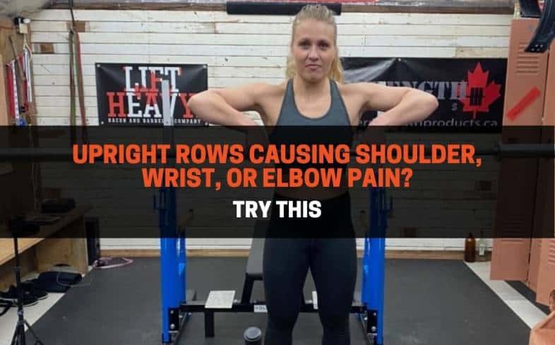 7 modifications to try if upright rows are causing you shoulder, wrist, or elbow pain