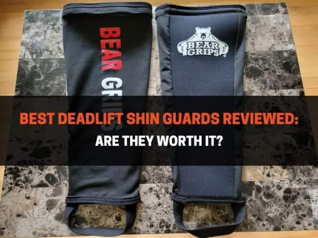 8 Best Deadlift Shin Guards Reviewed: Are They Worth It?