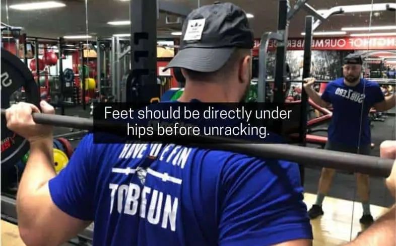 feet should be directly under hips before unracking