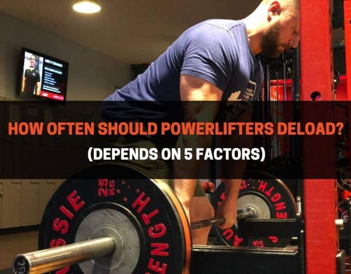 How Often Should Powerlifters Deload