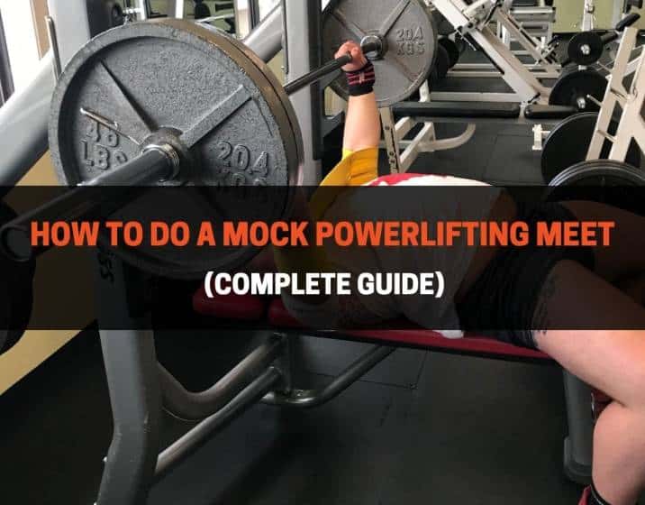 How To Do A Mock Powerlifting Meet - Complete Guide
