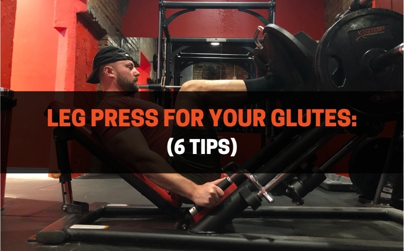 Onbevreesd Onderhandelen Geld rubber Leg Press For Your Glutes: 6 Tips | PowerliftingTechnique.com