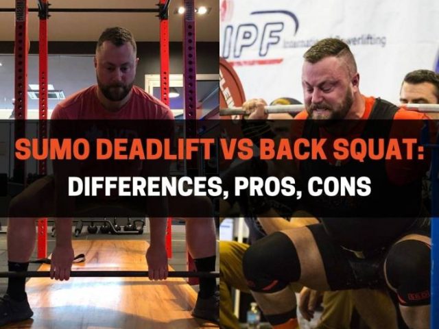 Sumo Deadlift vs Back Squat:  Differences, Pros, Cons