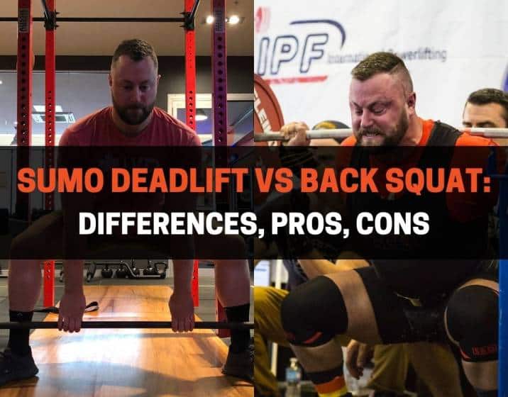 Sumo Deadlift vs Back Squat - Differences, Pros, Cons