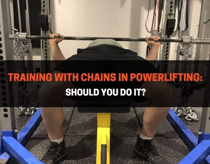 Training with Chains in Powerlifting