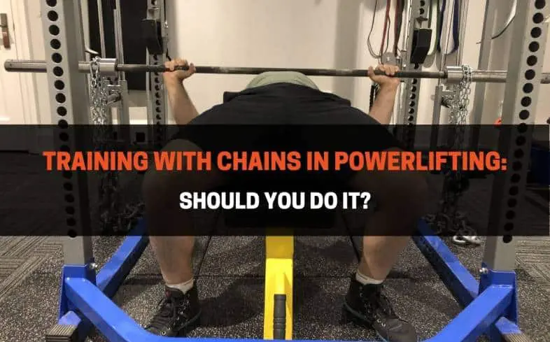 training with chains is an effective way to add variation to any powerlifting movement