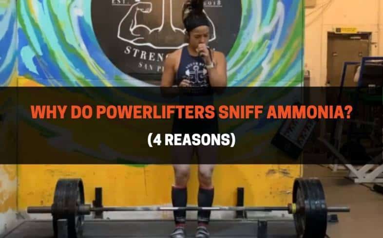 Why Do Powerlifters Sniff Ammonia? (4 Reasons)