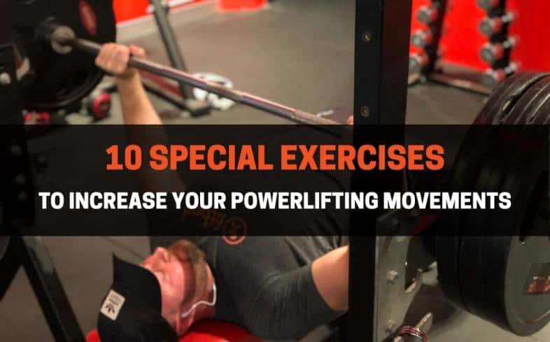 10 special exercises to increase your powerlifting movements