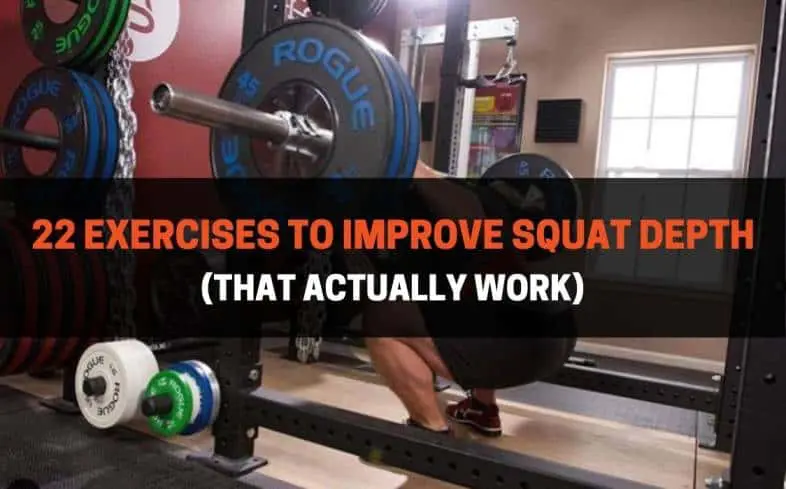 22 exercises to improve squat depth that actually work