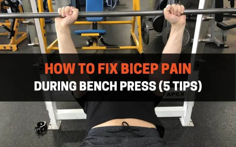 5 tips on how to fix bicep pain during bench press