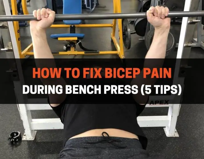 How To Fix Bicep Pain During Bench Press