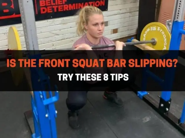 Is The Front Squat Bar Slipping? Try These 8 Tips