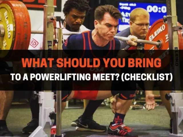 What Should You Bring To A Powerlifting Meet? (Checklist)