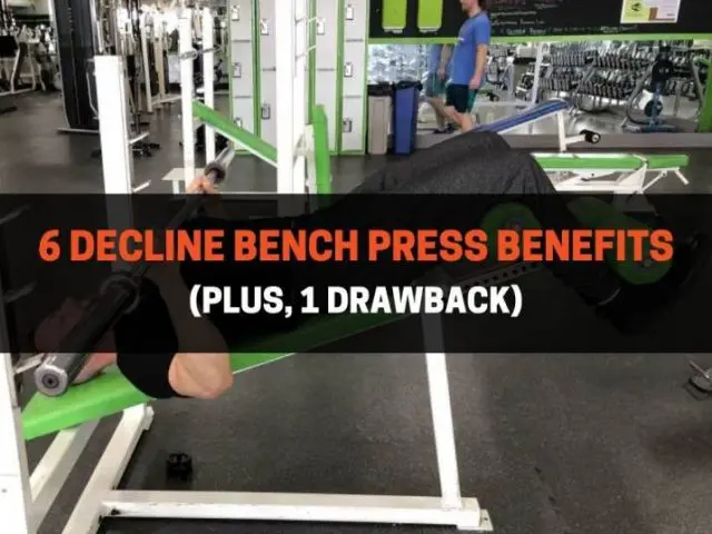 6 Decline Bench Press Benefits (Plus, 1 Drawback)