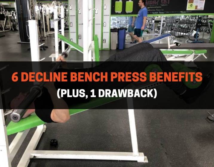6 Decline Bench Press Benefits