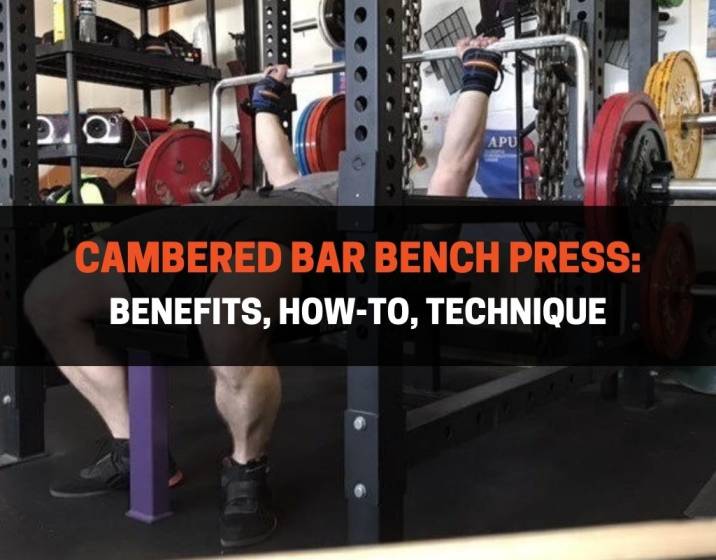 Cambered Bar Bench Press