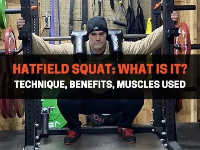 Hatfield Squat: What Is It? Technique, Benefits, Muscles Used