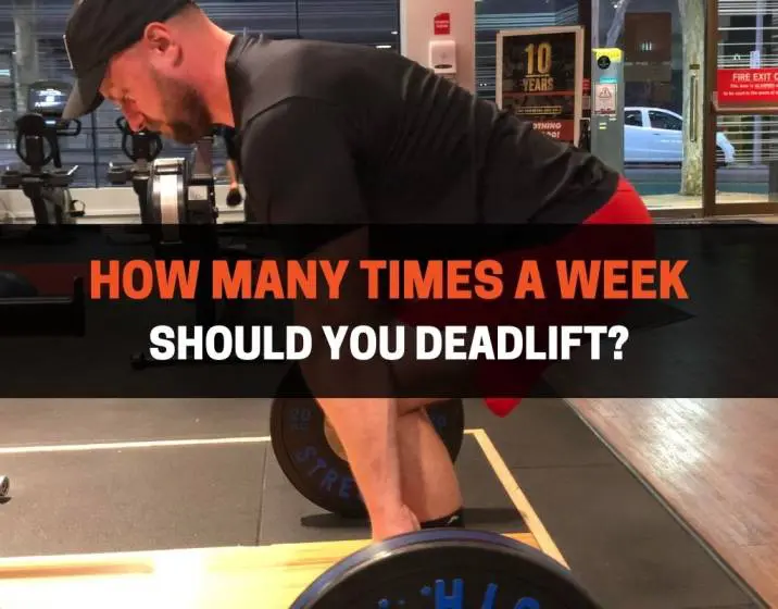 How Many Times A Week Should You Deadlift
