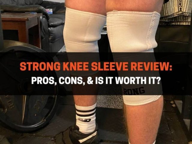 STrong Knee Sleeve Review: Pros, Cons, & Is It Worth It?