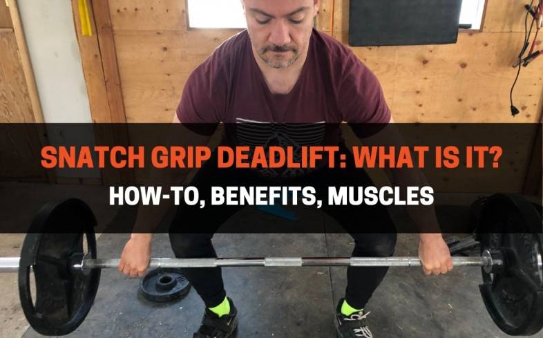 the snatch grip deadlift is one of the most versatile deadlift variations