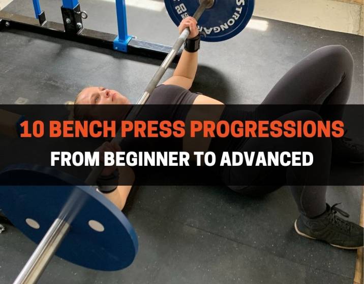10 Bench Press Progressions From Beginner To Advanced